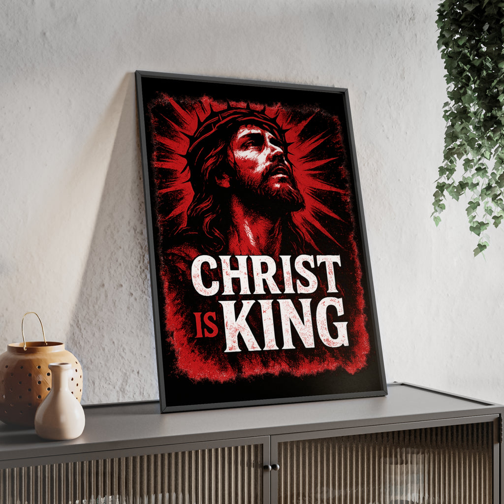 Christ is King Poster with Wooden Frame