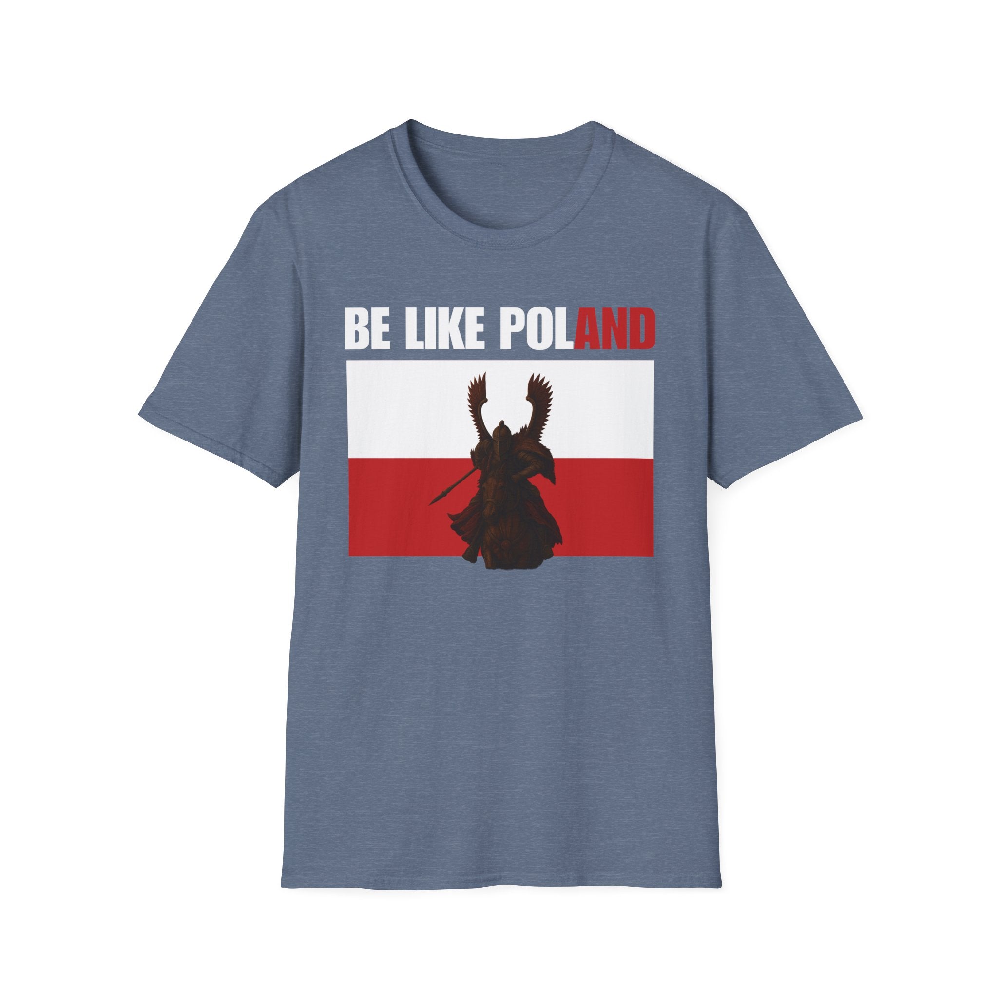 Be Like Poland Winged Hussar Softstyle Cotton T-Shirt