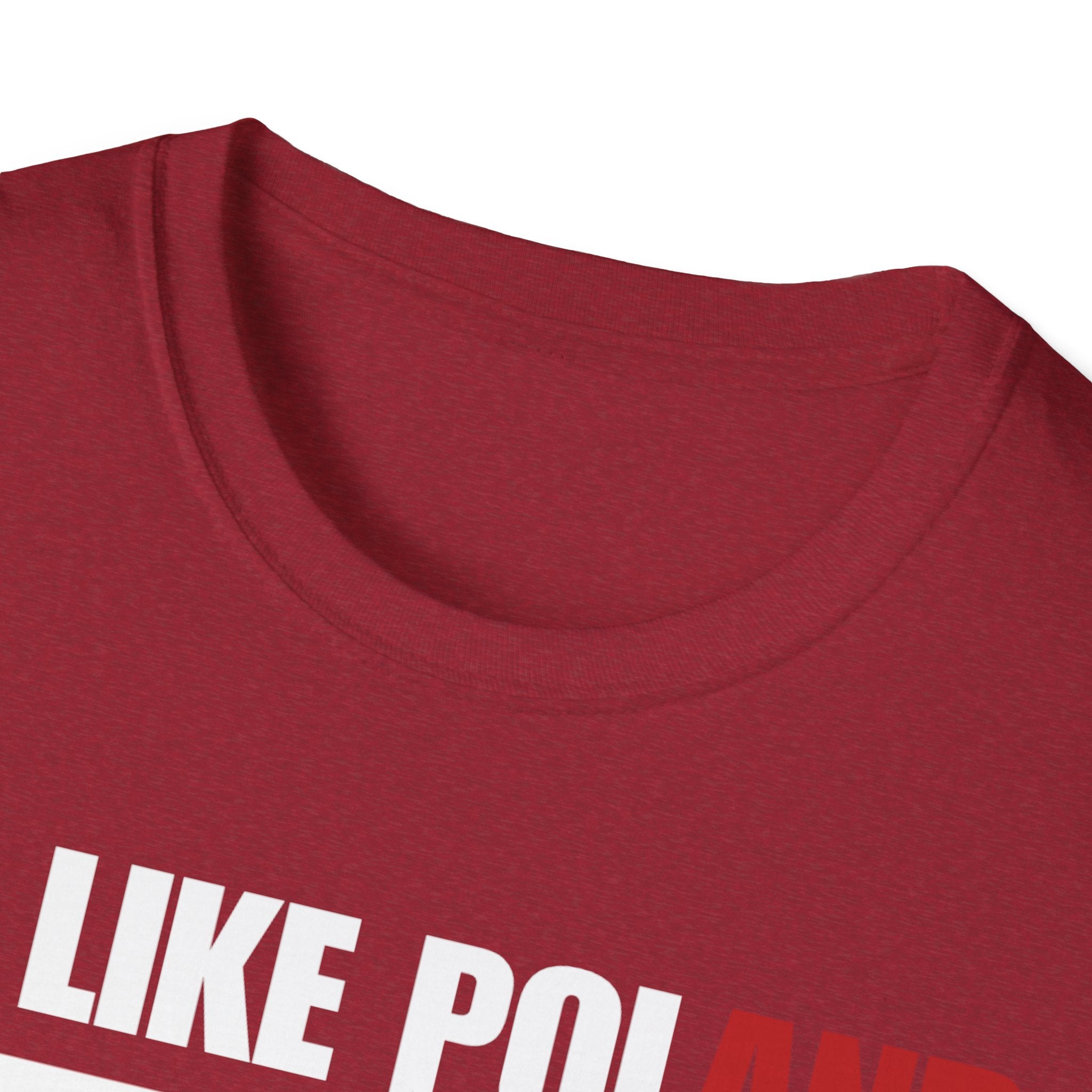 Be Like Poland Winged Hussar Front, Polish Eagle Cross Back Heavy Cotton Softstyle T-Shirt Softstyle Tee