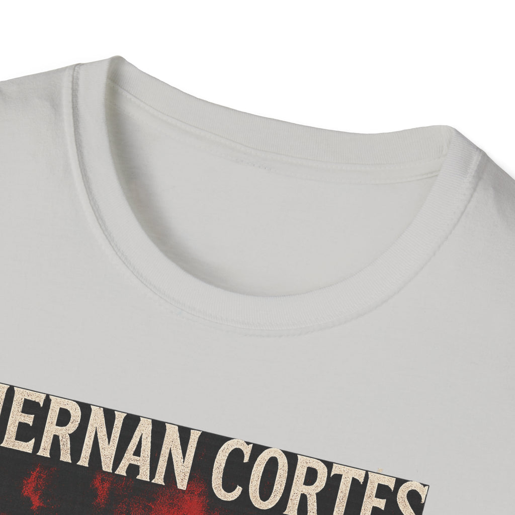 Hernan Cortes 'Burn Boats' Graphic Tee, Unisex Softstyle T-Shirt