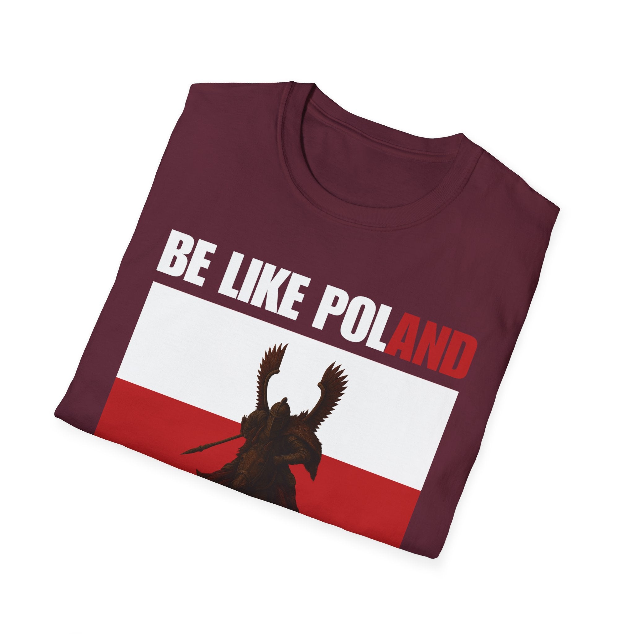Be Like Poland Winged Hussar Softstyle Cotton T-Shirt