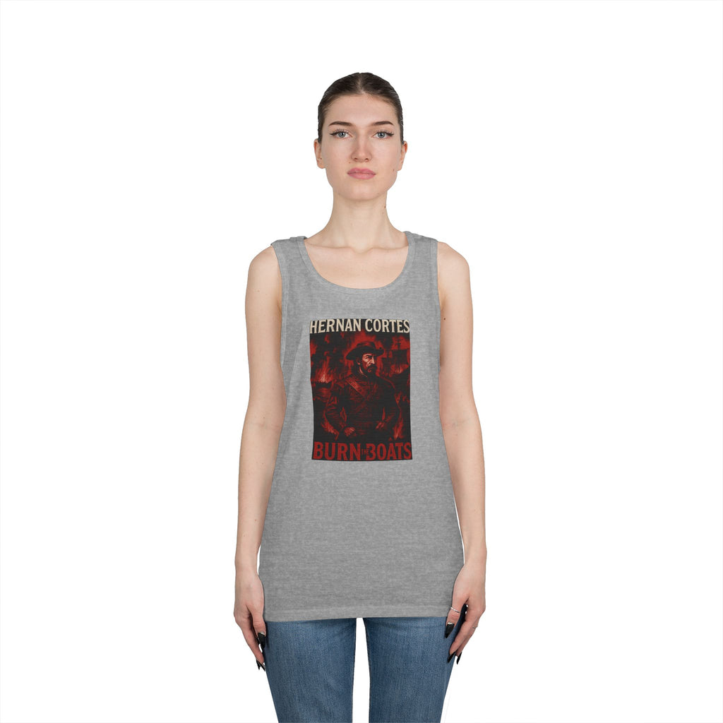 Hernan Cortes Burn The Boats Heavy Cotton Tank Top