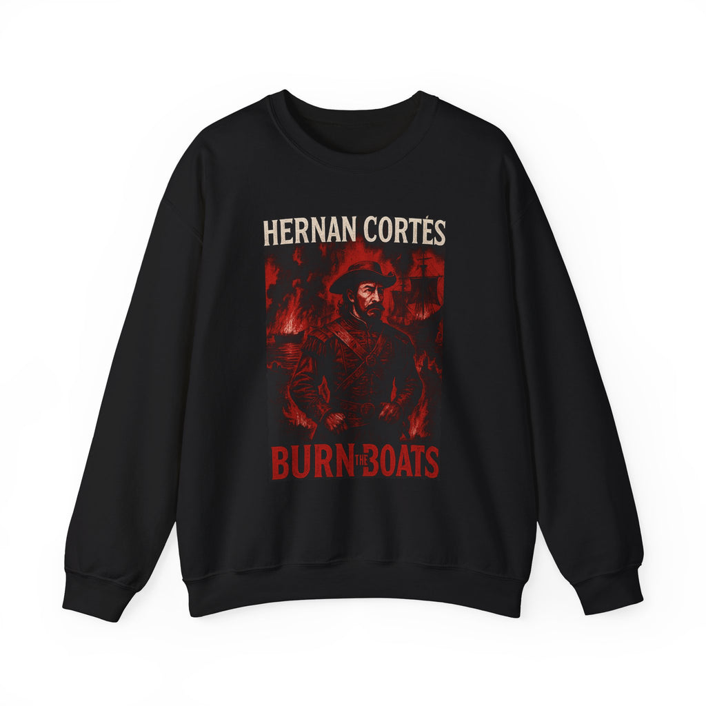 Hernan Cortes Burn The Boats Crewneck Sweatshirt