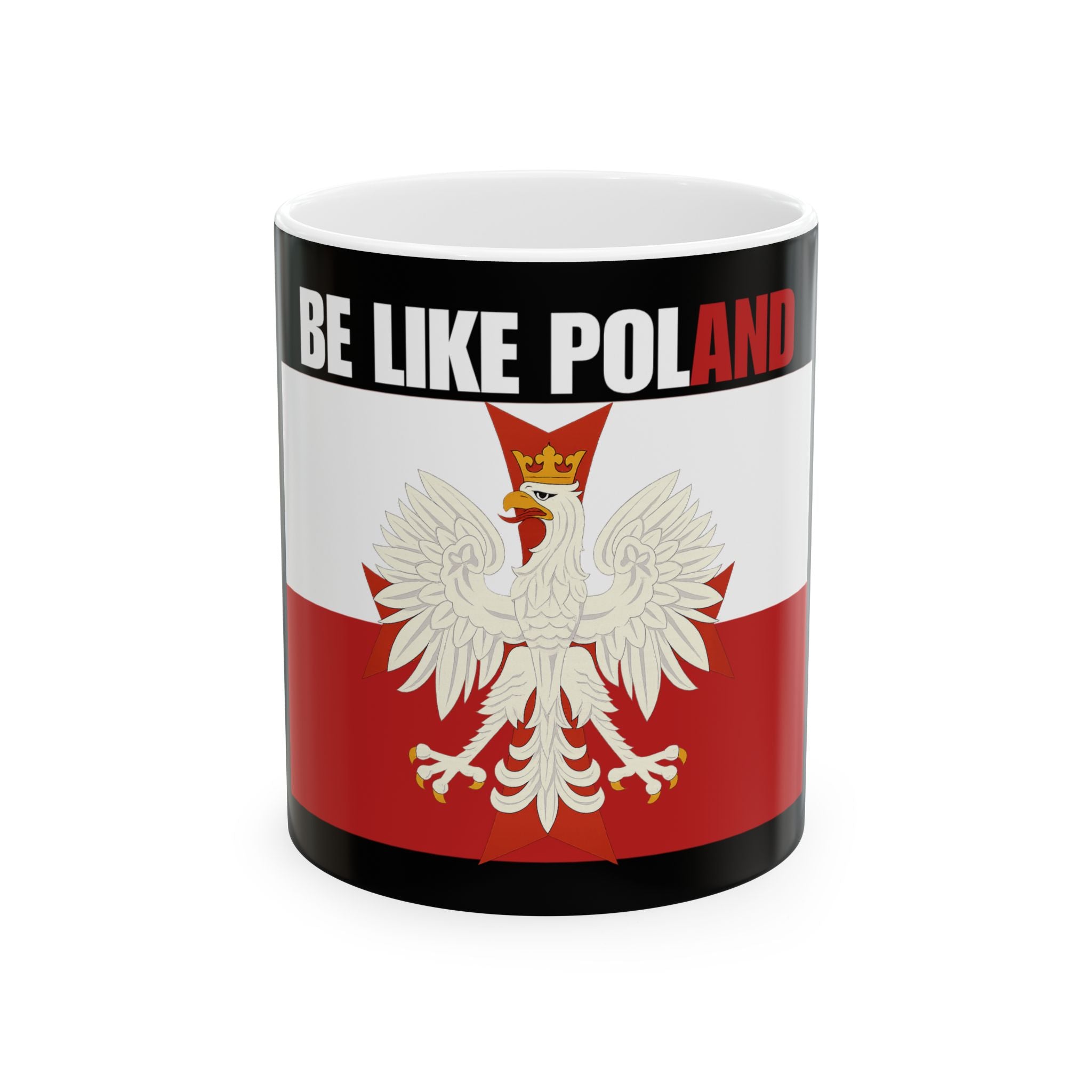 Be Like Poland Polish Pride Ceramic Mug