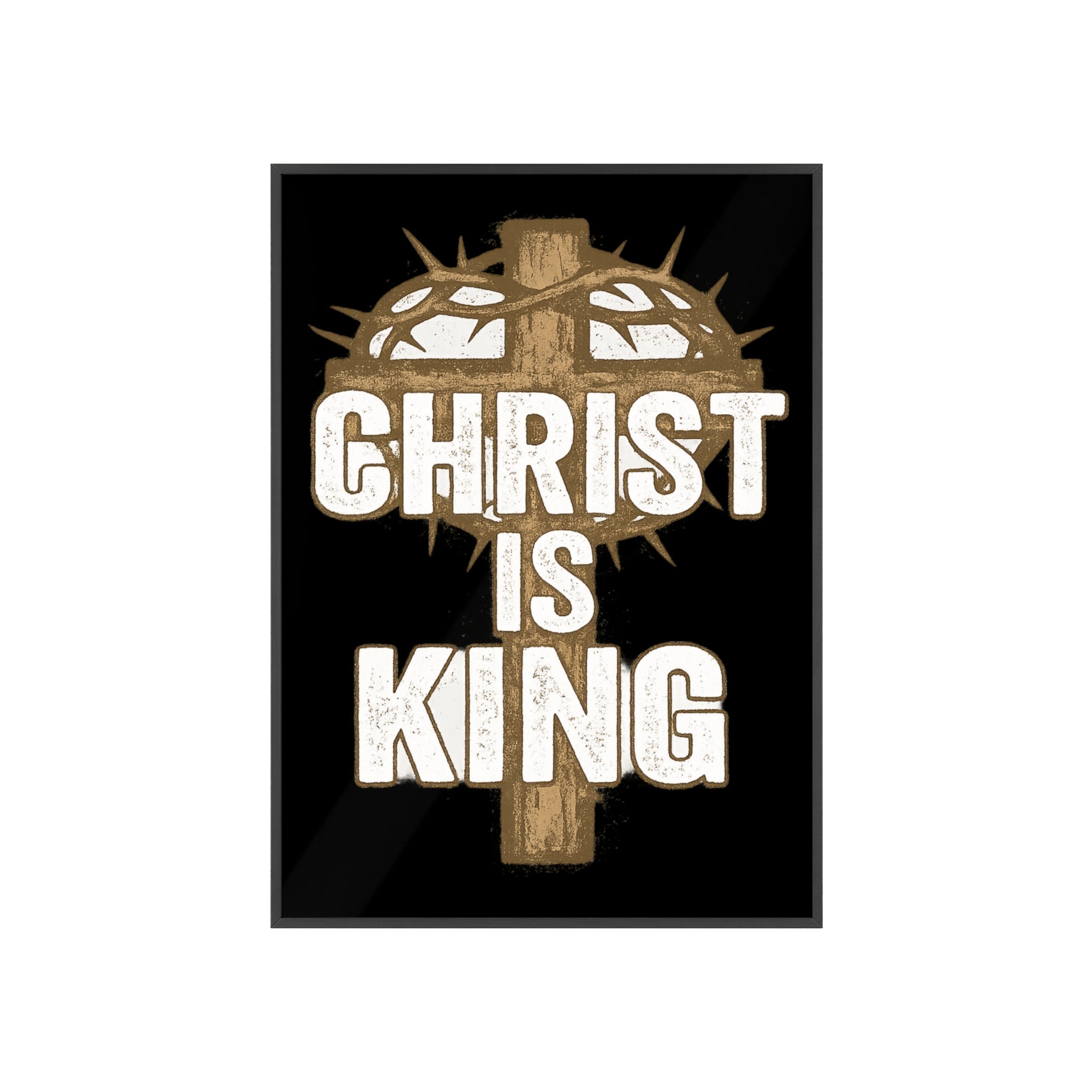 Christ is King Poster with Wooden Frame
