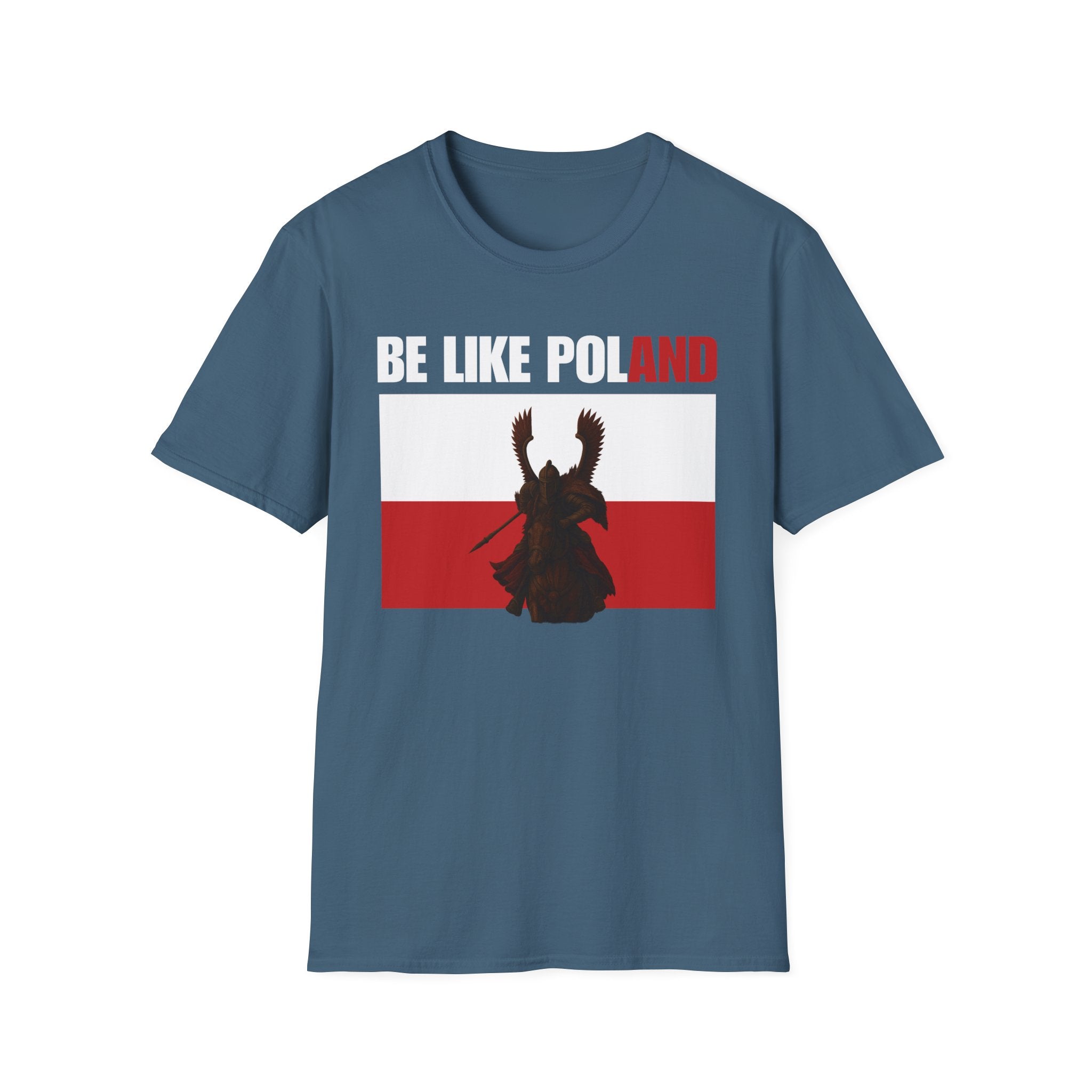 Be Like Poland Winged Hussar Softstyle Cotton T-Shirt