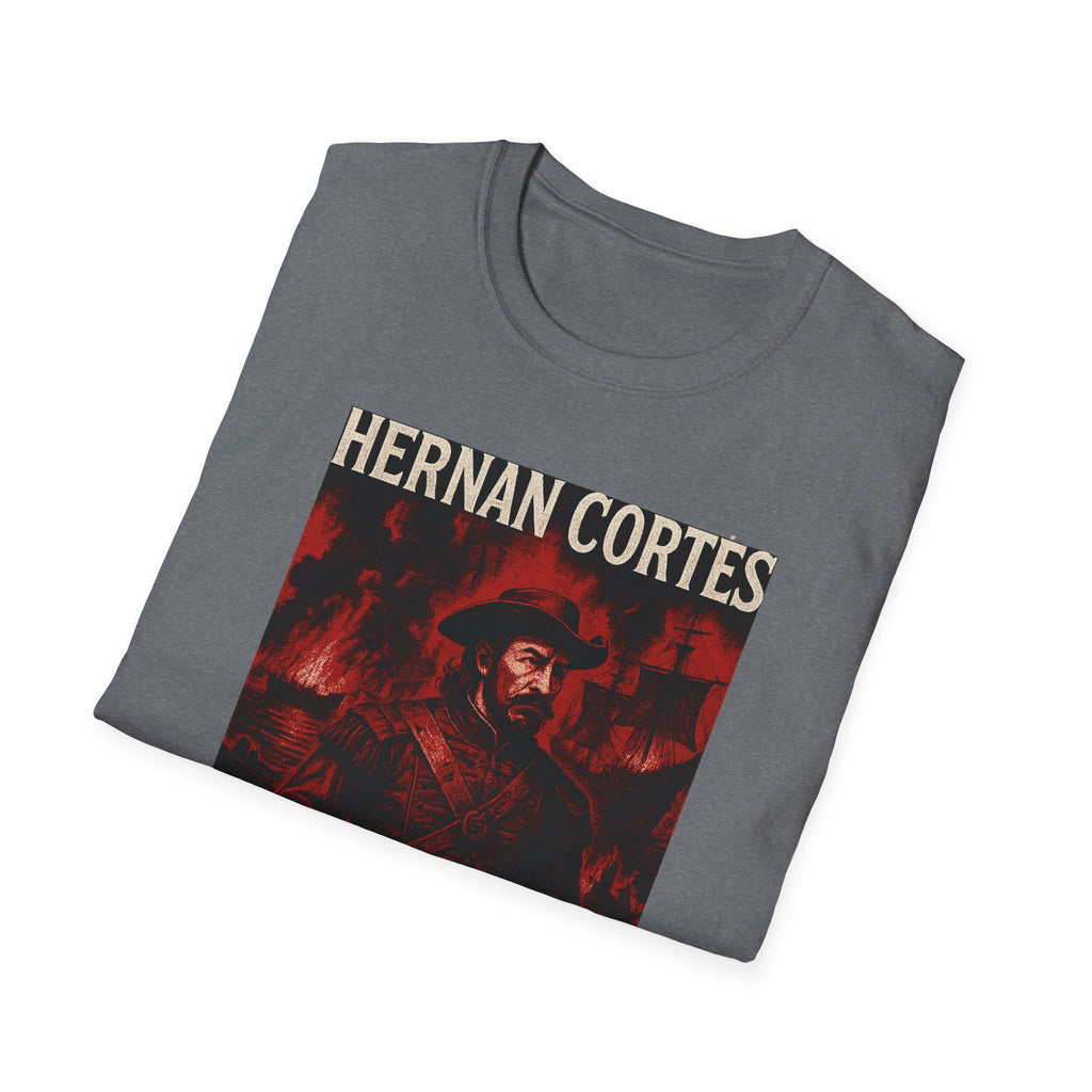 Hernan Cortes 'Burn Boats' Graphic Tee, Unisex Softstyle T-Shirt