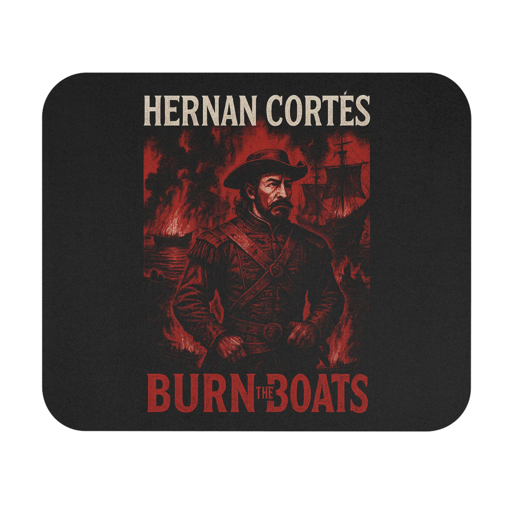 Hernan Cortes Mouse Pad, Burn the Boats Desk Mat