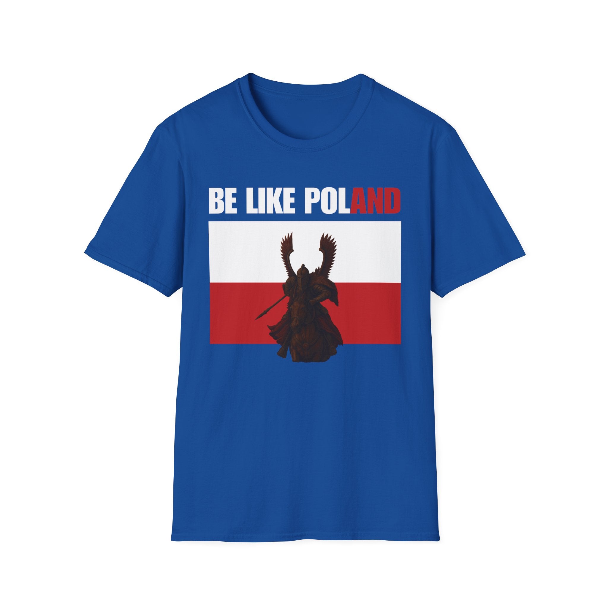 Be Like Poland Winged Hussar Front, Polish Eagle Cross Back Heavy Cotton Softstyle T-Shirt Softstyle Tee