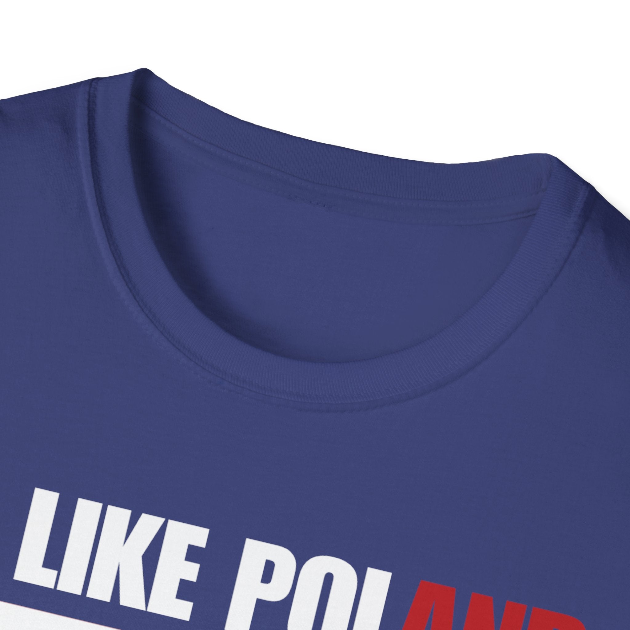 Be Like Poland Winged Hussar Softstyle Cotton T-Shirt