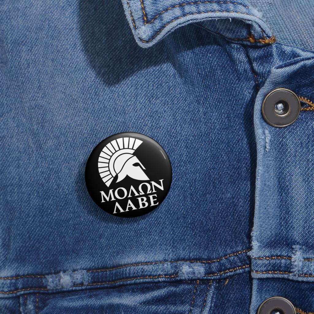 Molon Labe "Come and Take It!" in Greek Custom Pin Buttons Custom Pin Buttons