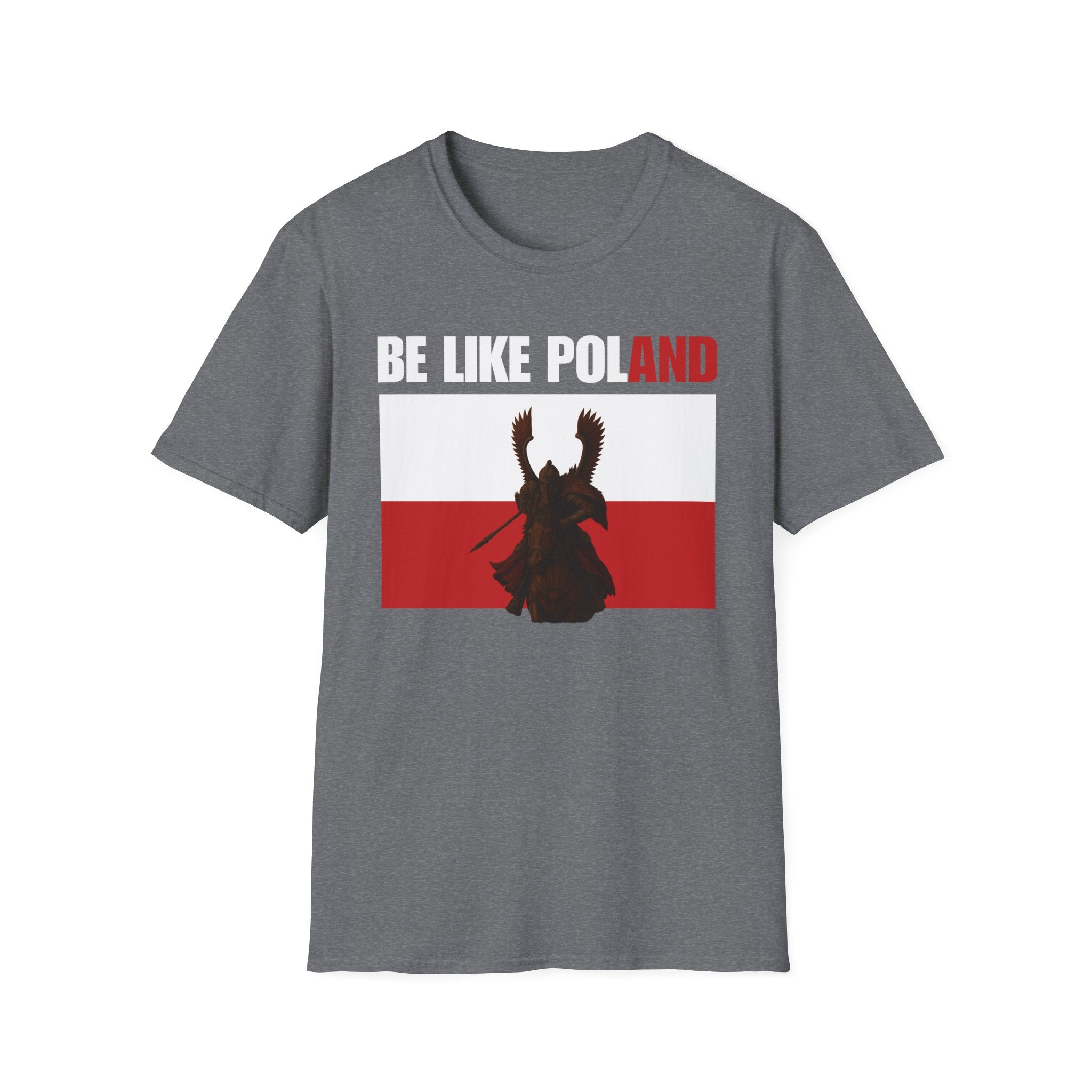 Be Like Poland Winged Hussar Softstyle Cotton T-Shirt