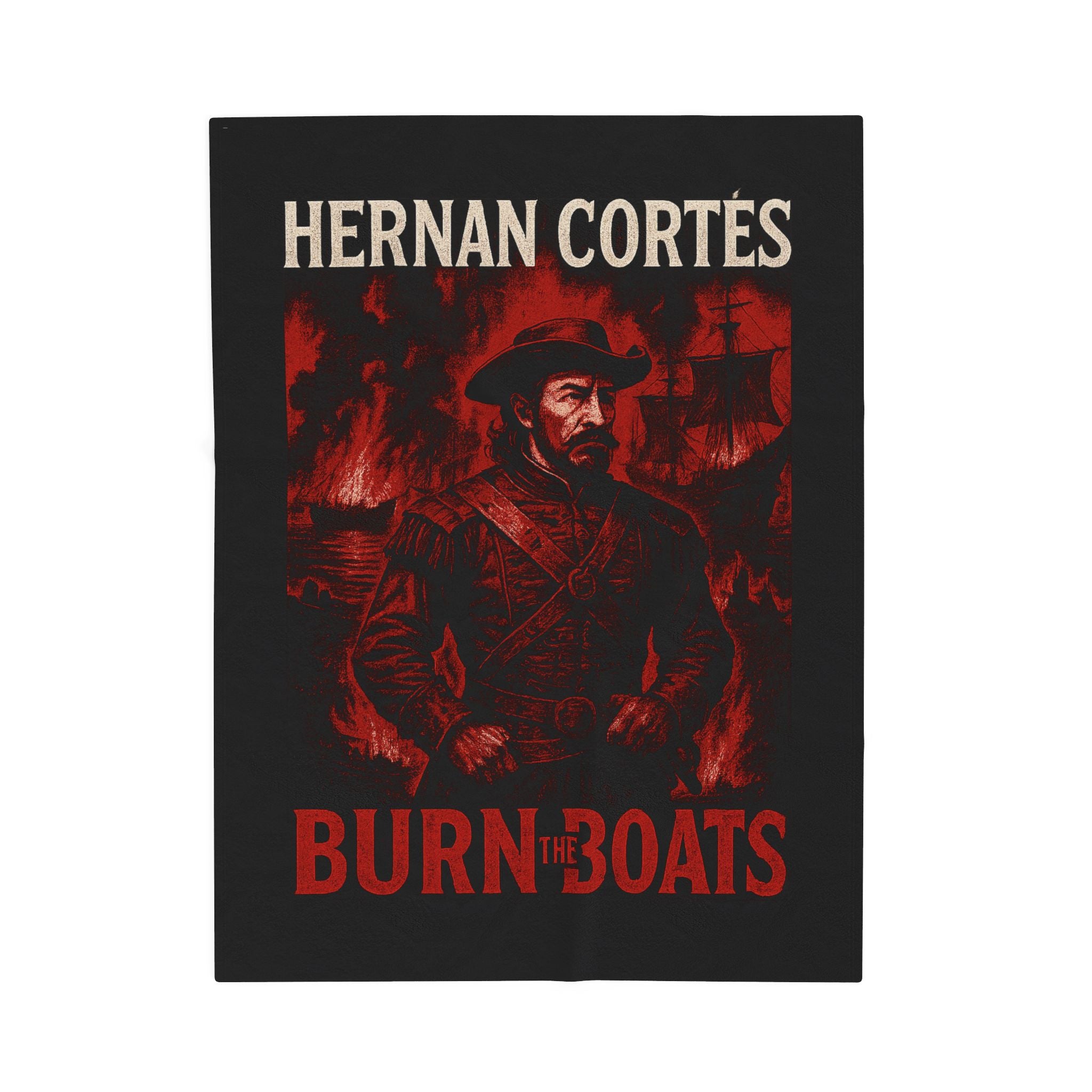 Hernan Cortes Burn the Boats Velveteen Decorative Plush Blanket