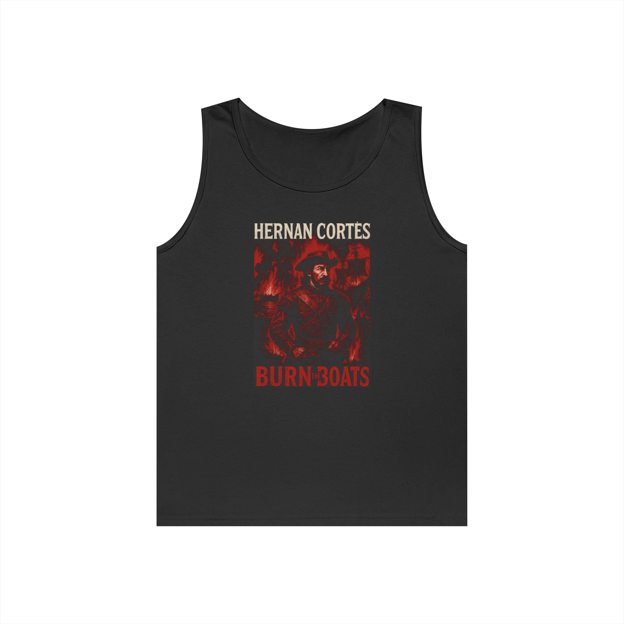 Hernan Cortes Burn The Boats Heavy Cotton Tank Top