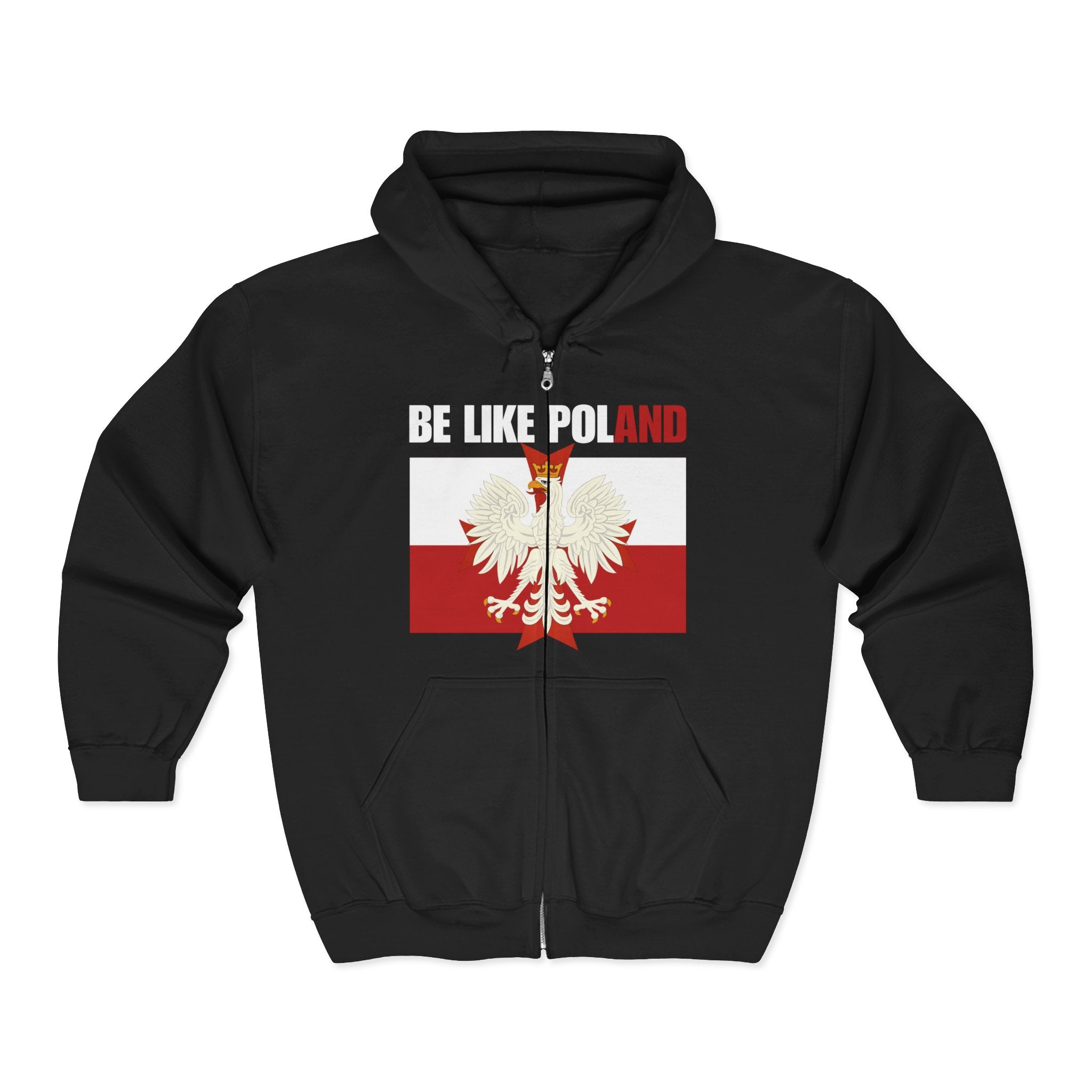 Be Like Poland Eagle Design Full Zip Up Hoodie Sweatshirt