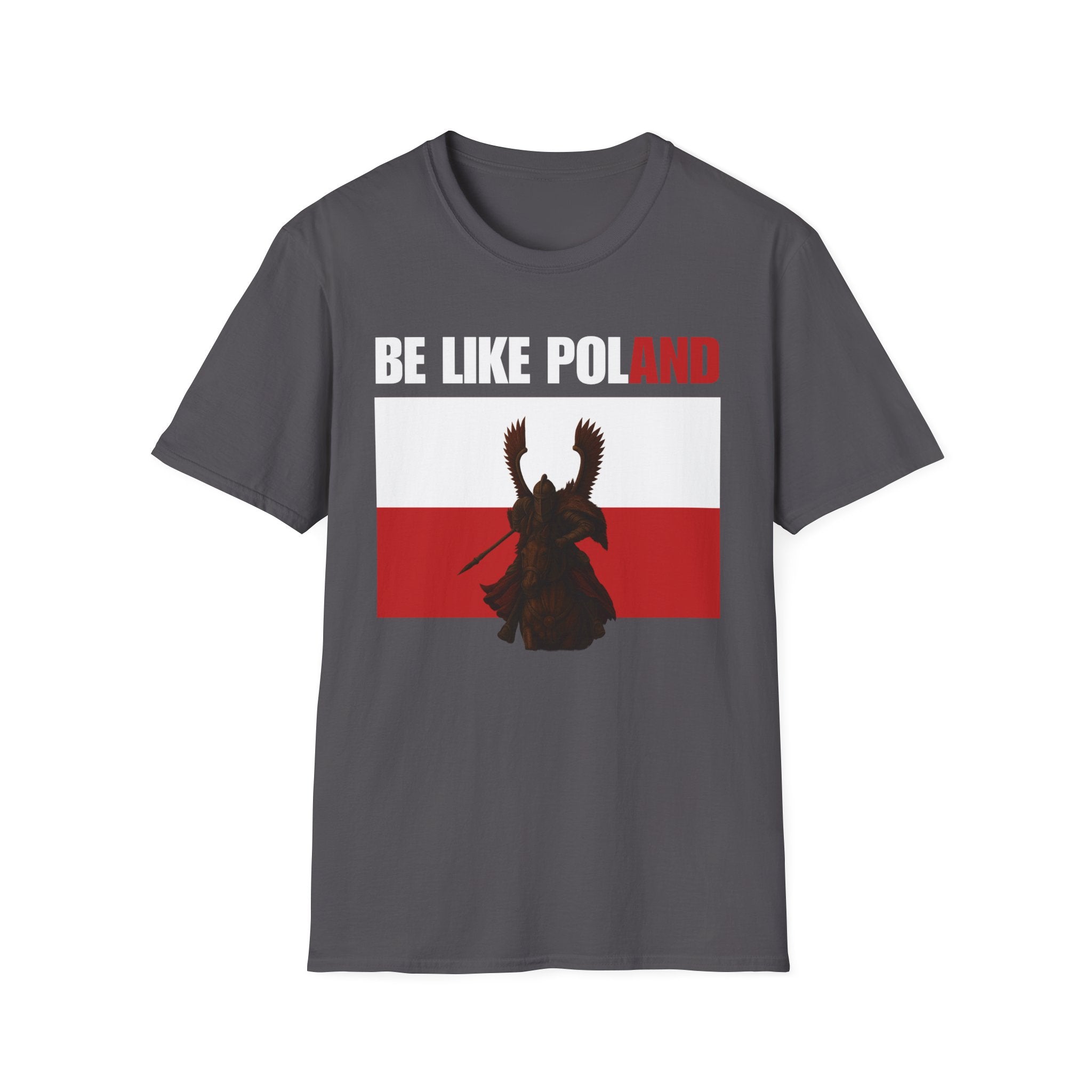 Be Like Poland Winged Hussar Front, Polish Eagle Cross Back Heavy Cotton Softstyle T-Shirt Softstyle Tee