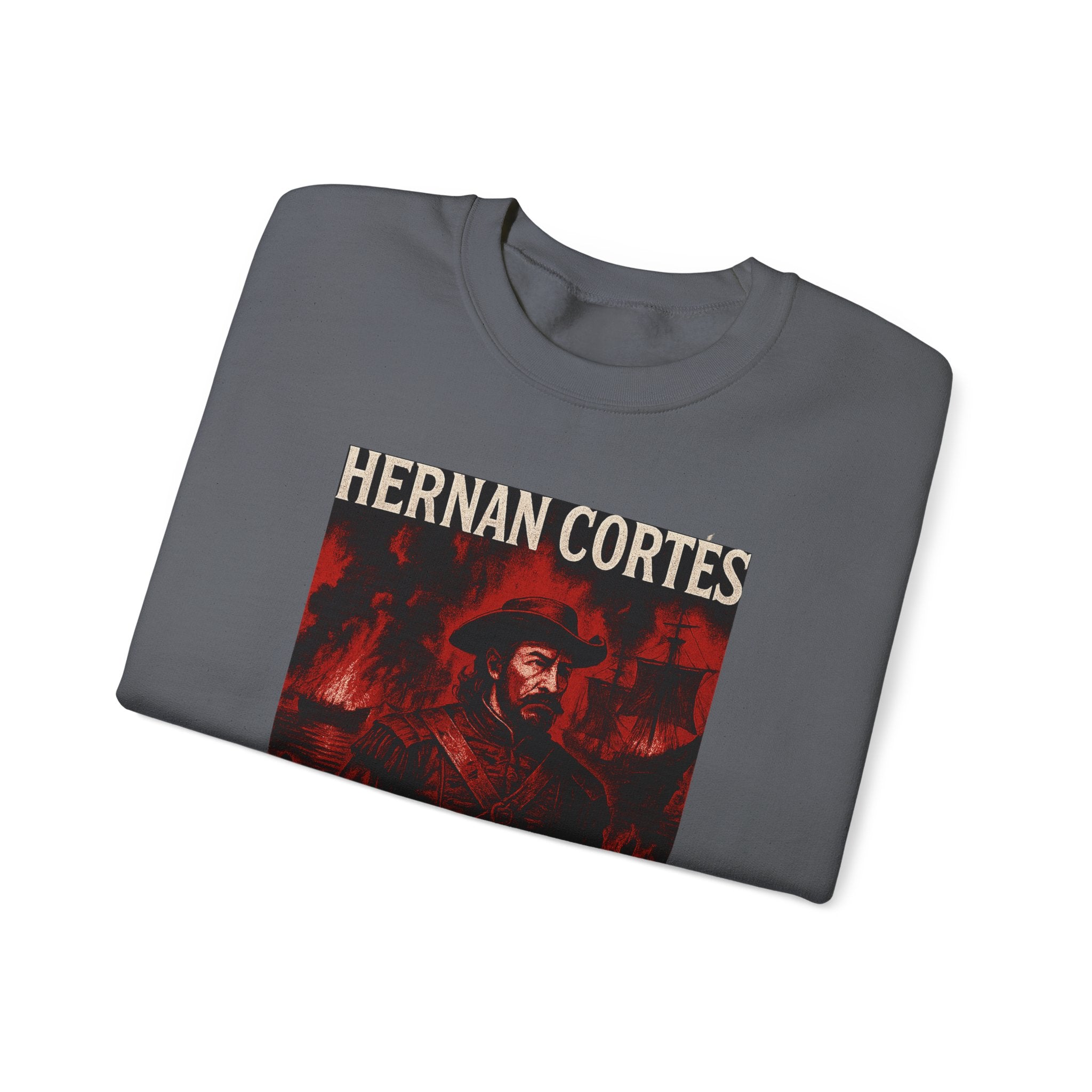 Hernan Cortes Burn The Boats Crewneck Sweatshirt