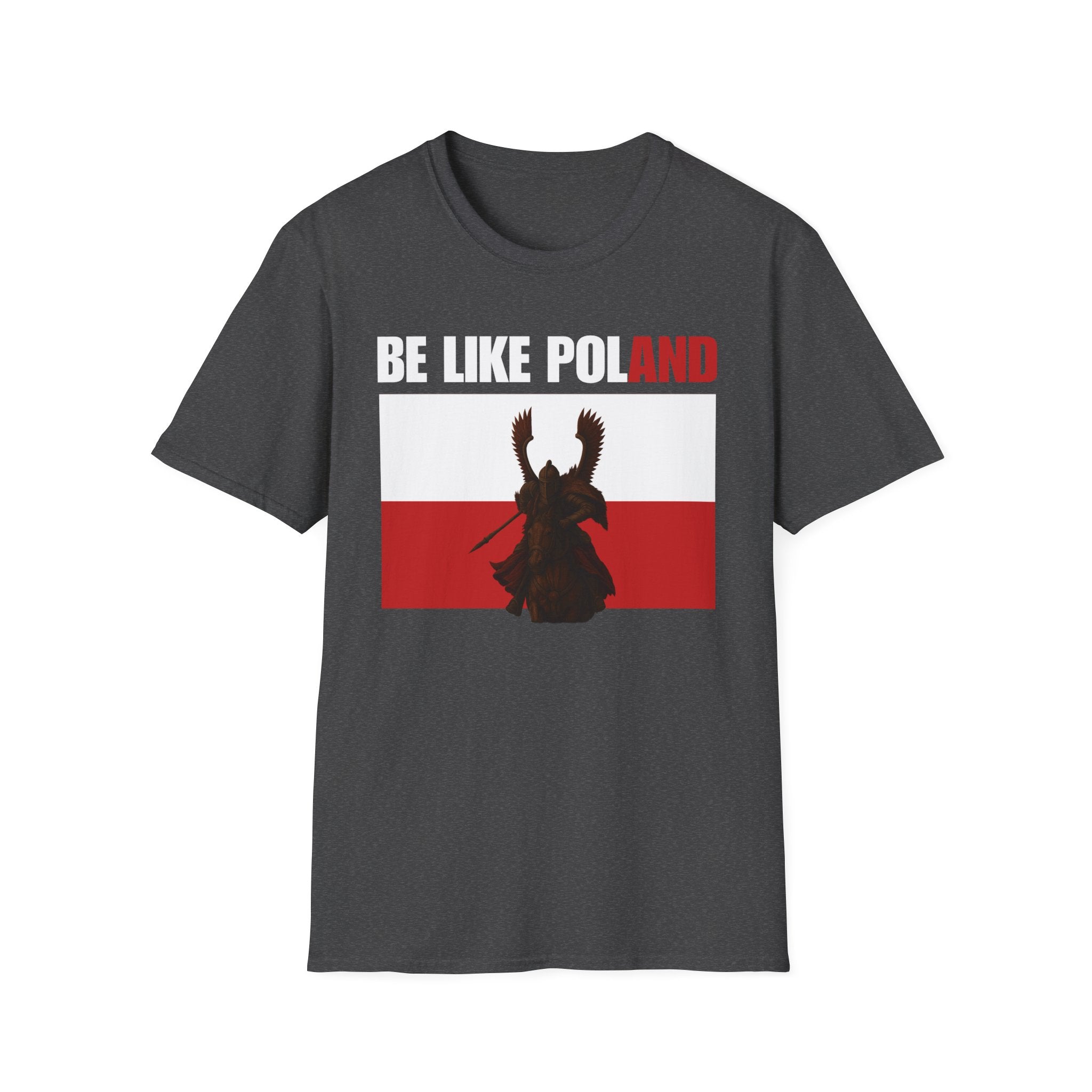 Be Like Poland Winged Hussar Softstyle Cotton T-Shirt