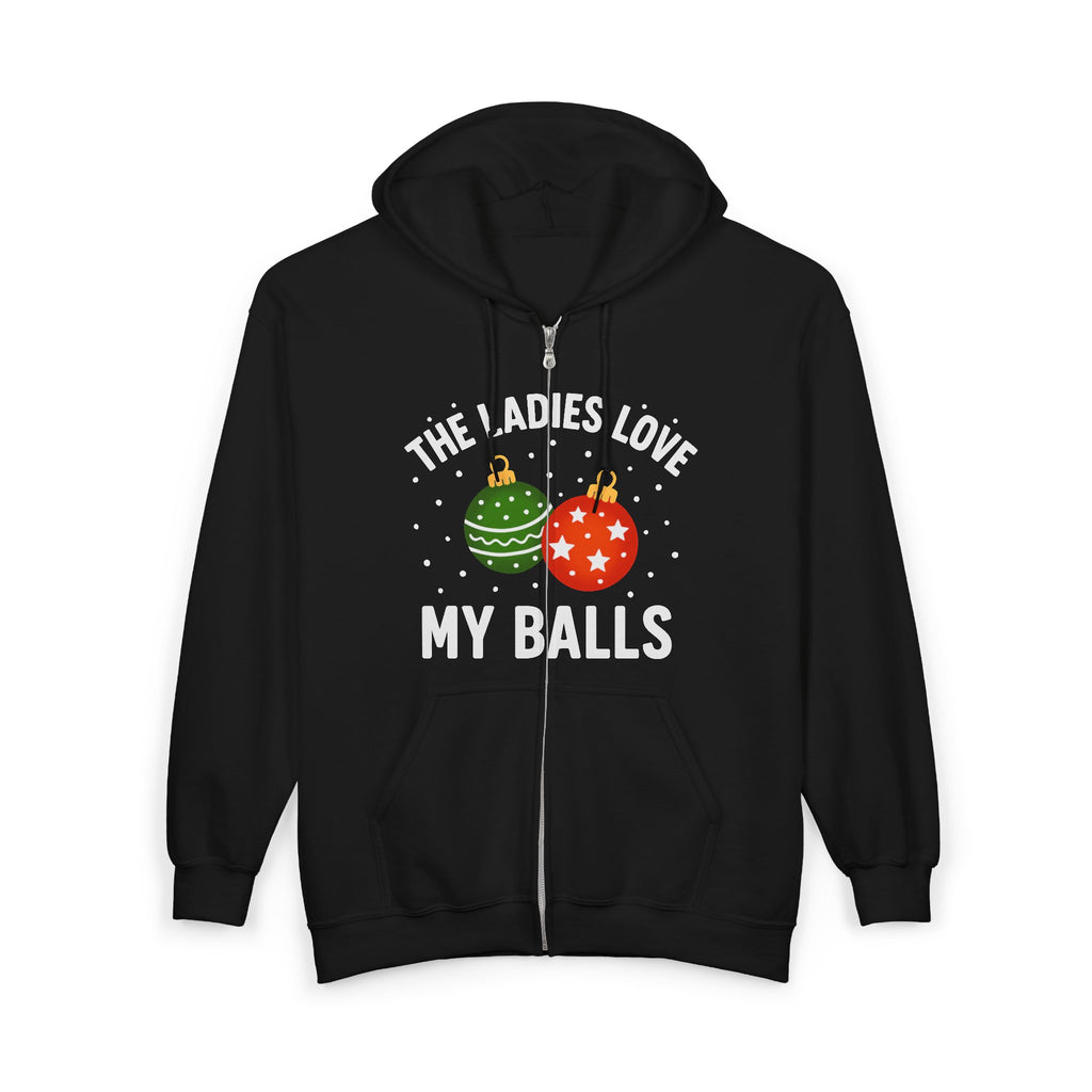 Funny Christmas Hoodie — “The Ladies Love My Balls” Holiday Zip-Up Hoodie