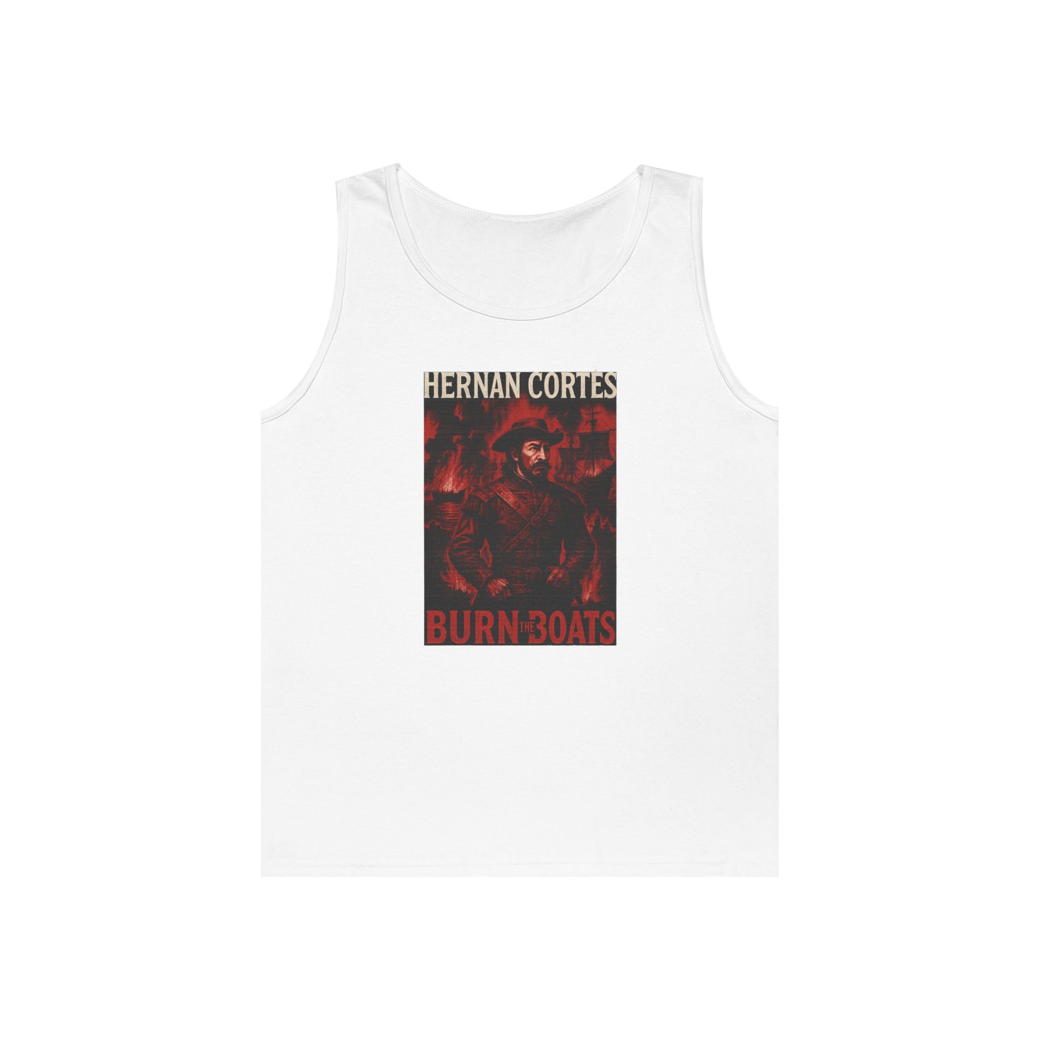 Hernan Cortes Burn The Boats Heavy Cotton Tank Top