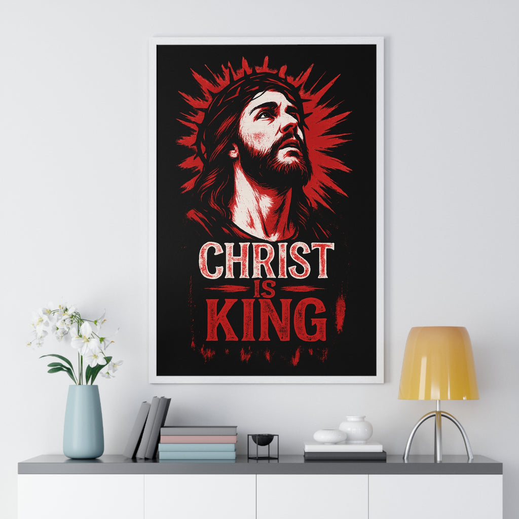 Christ is King Vertical Framed Poster, Christian Art