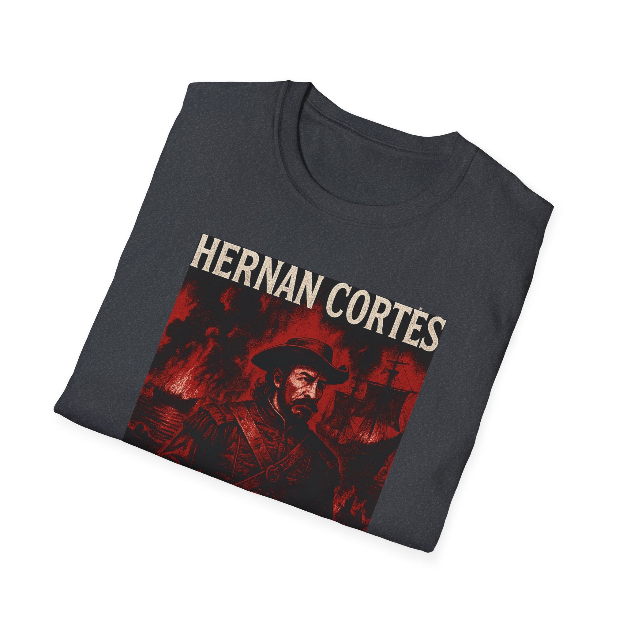 Hernan Cortes 'Burn Boats' Graphic Tee, Unisex Softstyle T-Shirt