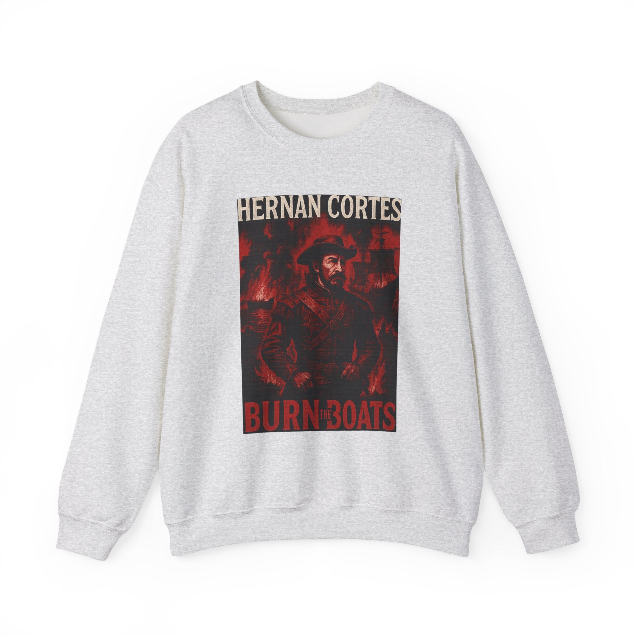 Hernan Cortes Burn The Boats Crewneck Sweatshirt