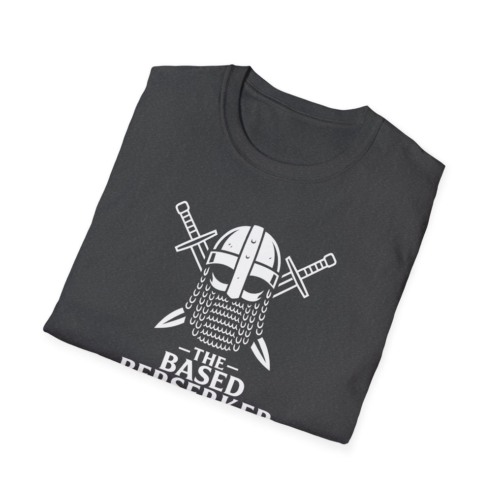 The Based Berserker Unisex T-Shirt