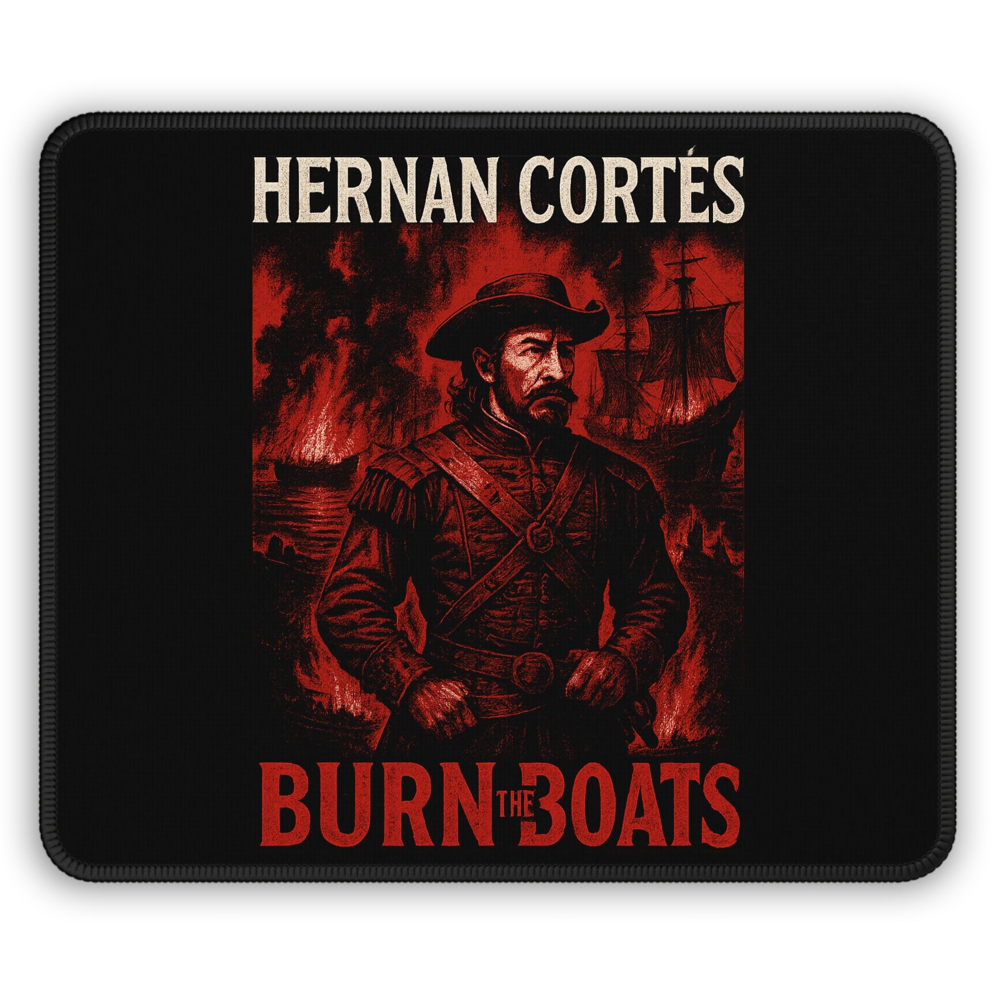 Hernan Cortes Burn the Boats Gaming Mouse Pad