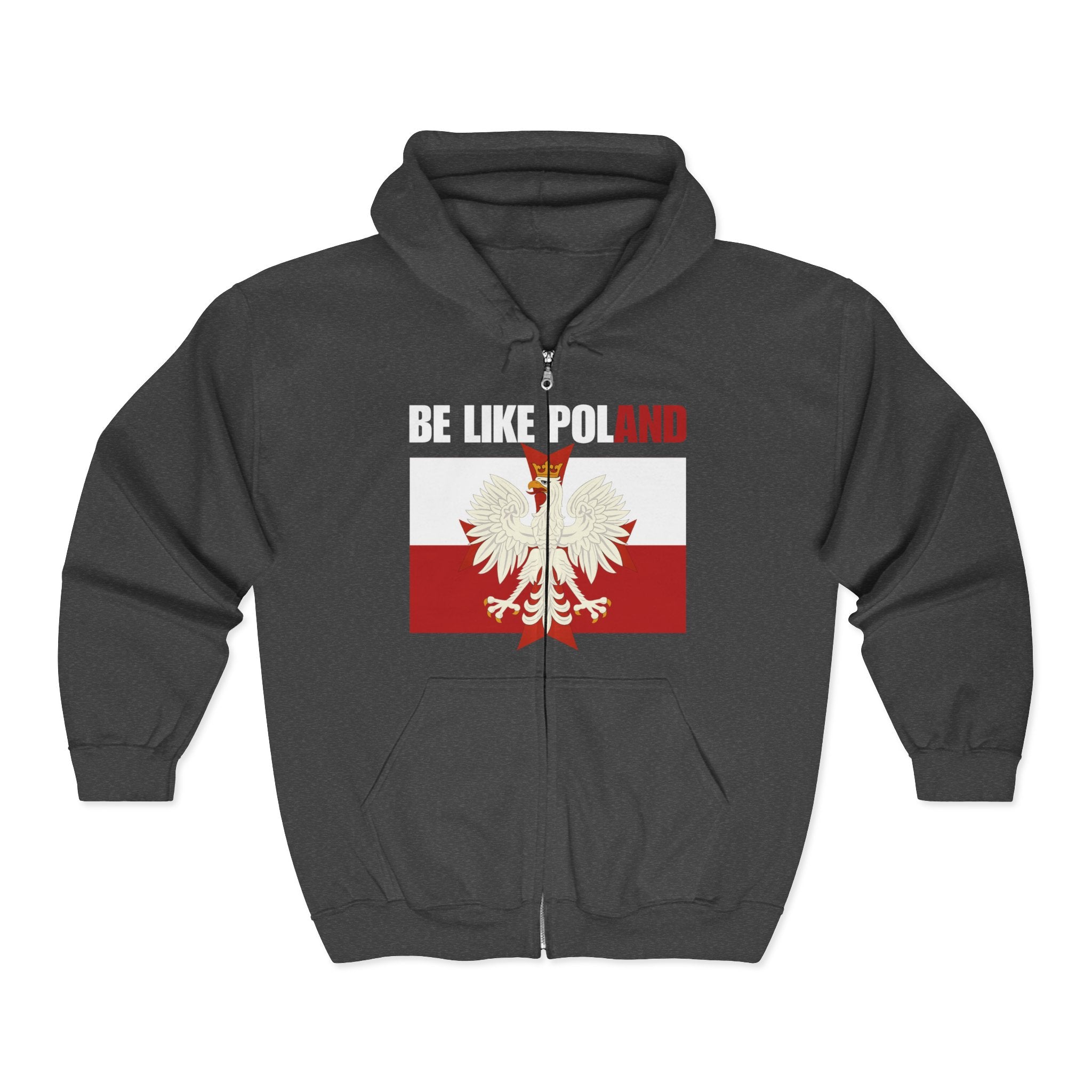 Be Like Poland Eagle Design Full Zip Up Hoodie Sweatshirt