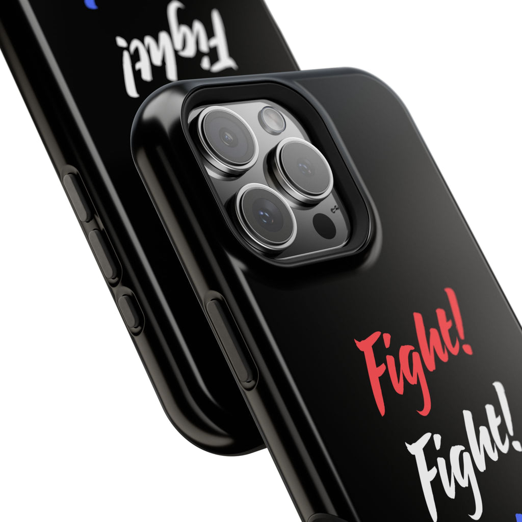 Magnetic Phone Cases, Motivational Phone Cover, Fight! Fight! Fight! Case, Personalized Phone Accessory, Unique Gift for Fighters