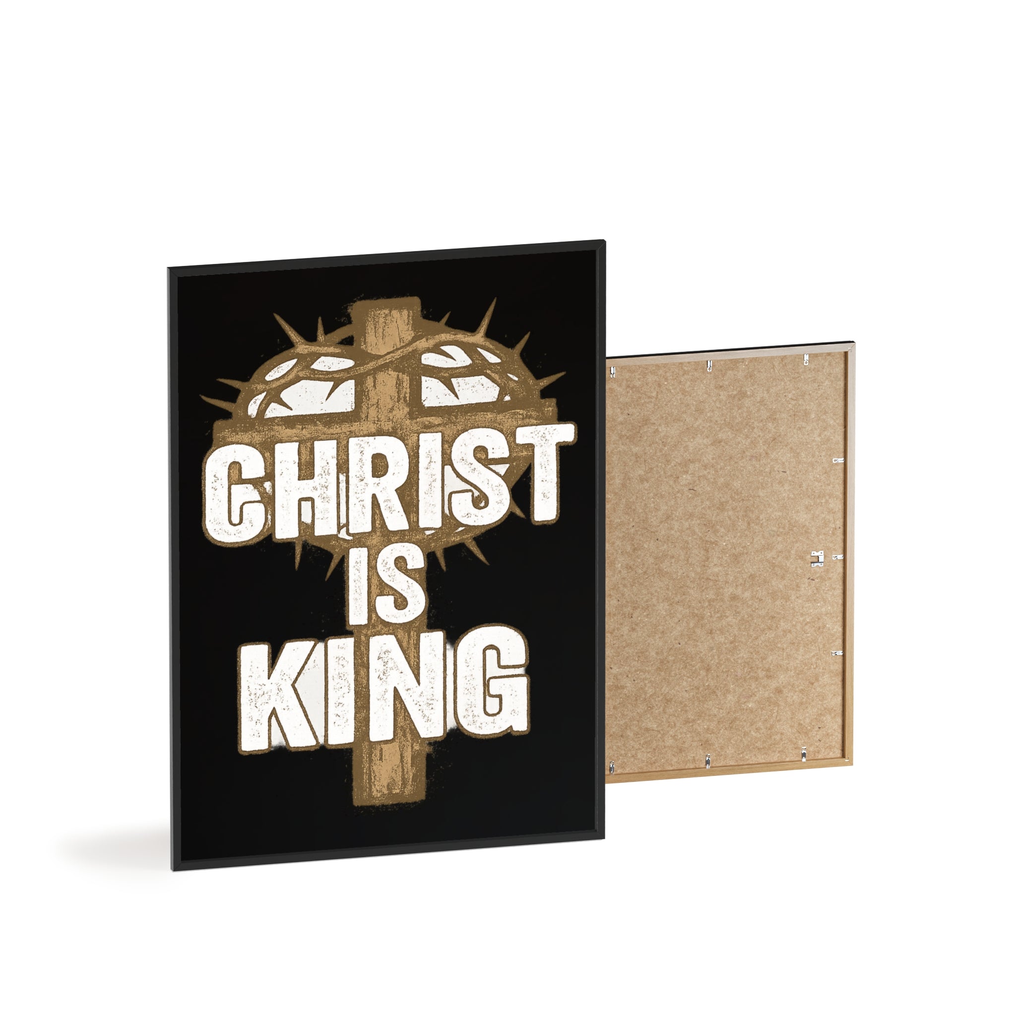 Christ is King Poster with Wooden Frame