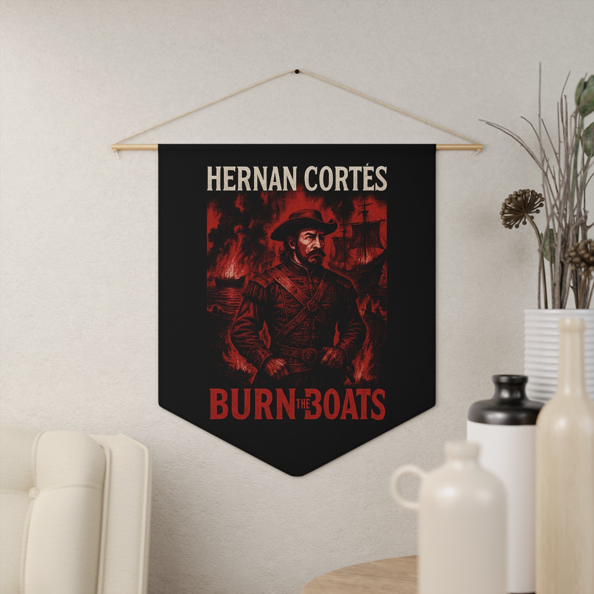 Hernan Cortes Burn the Boats Historical Pennant Wall Decor, Vintage Inspired Banner