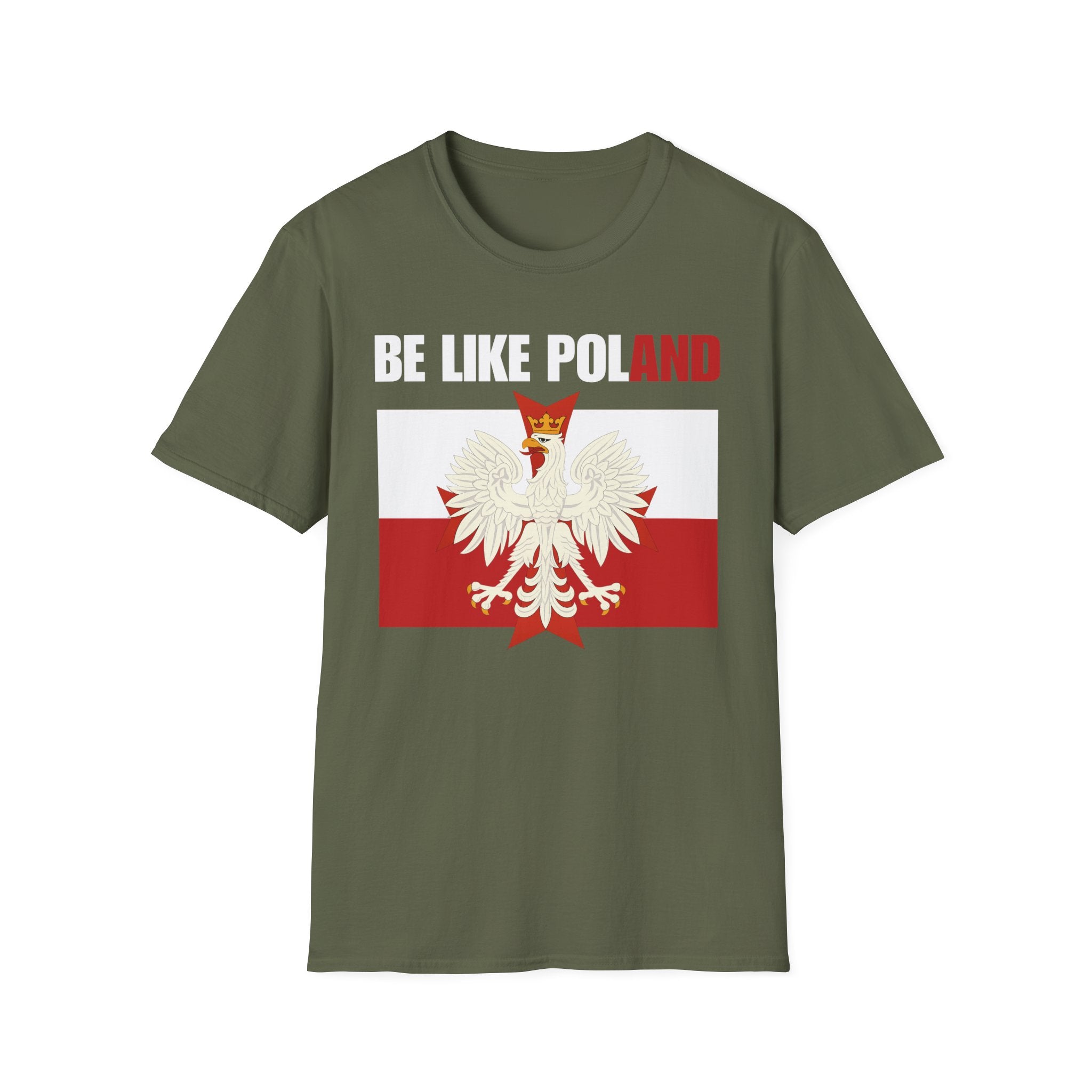 Be Like Poland Polish Eagle and Cross Softstyle Cotton T-Shirt Shirt