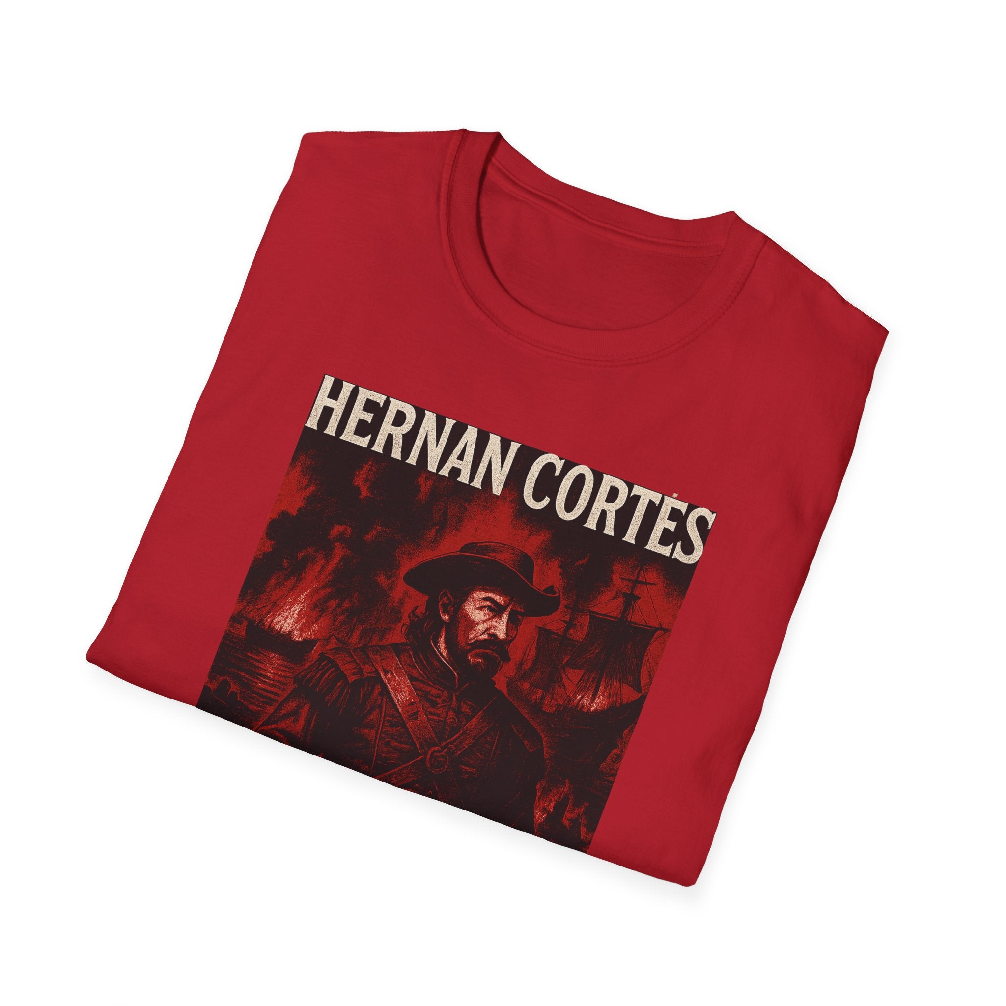 Hernan Cortes 'Burn Boats' Graphic Tee, Unisex Softstyle T-Shirt