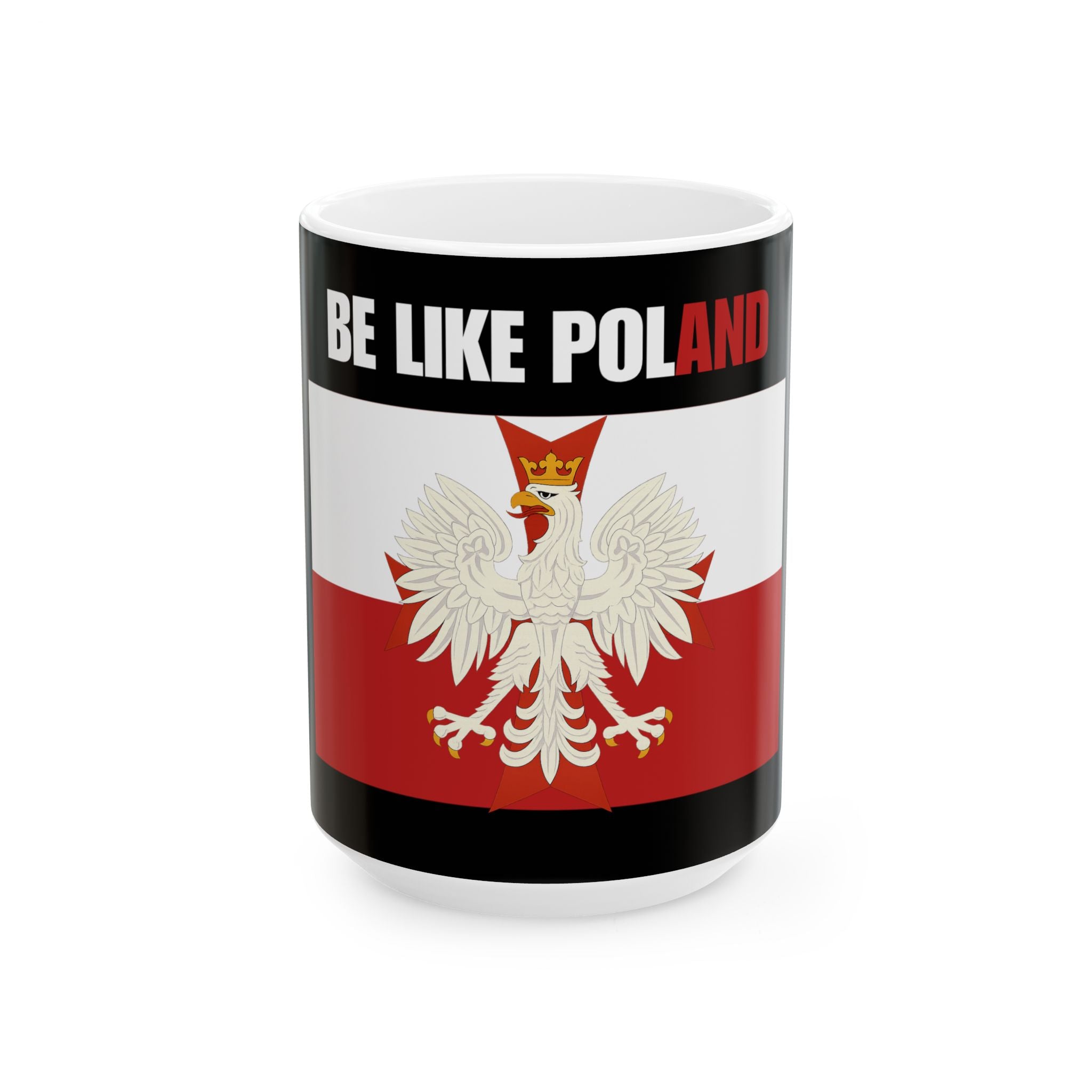 Be Like Poland Polish Pride Ceramic Mug