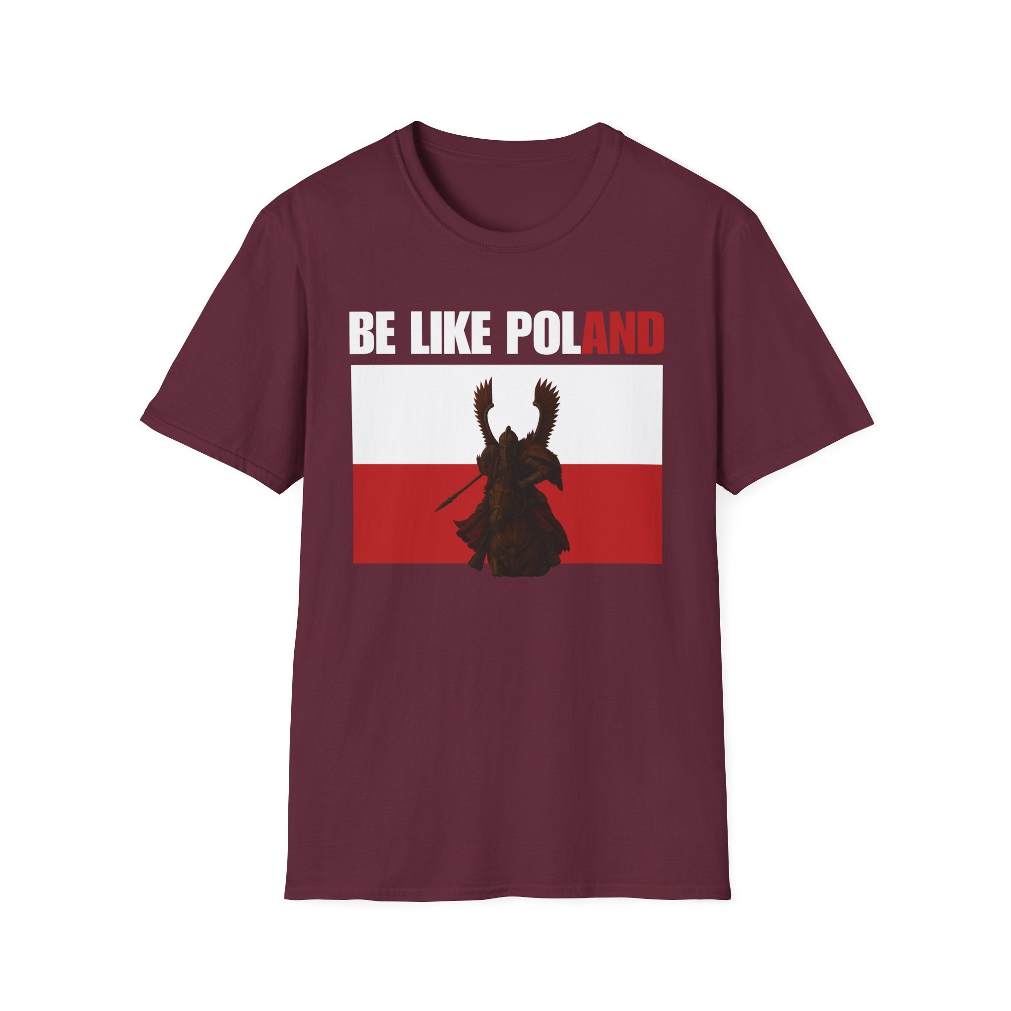 Be Like Poland Winged Hussar Softstyle Cotton T-Shirt
