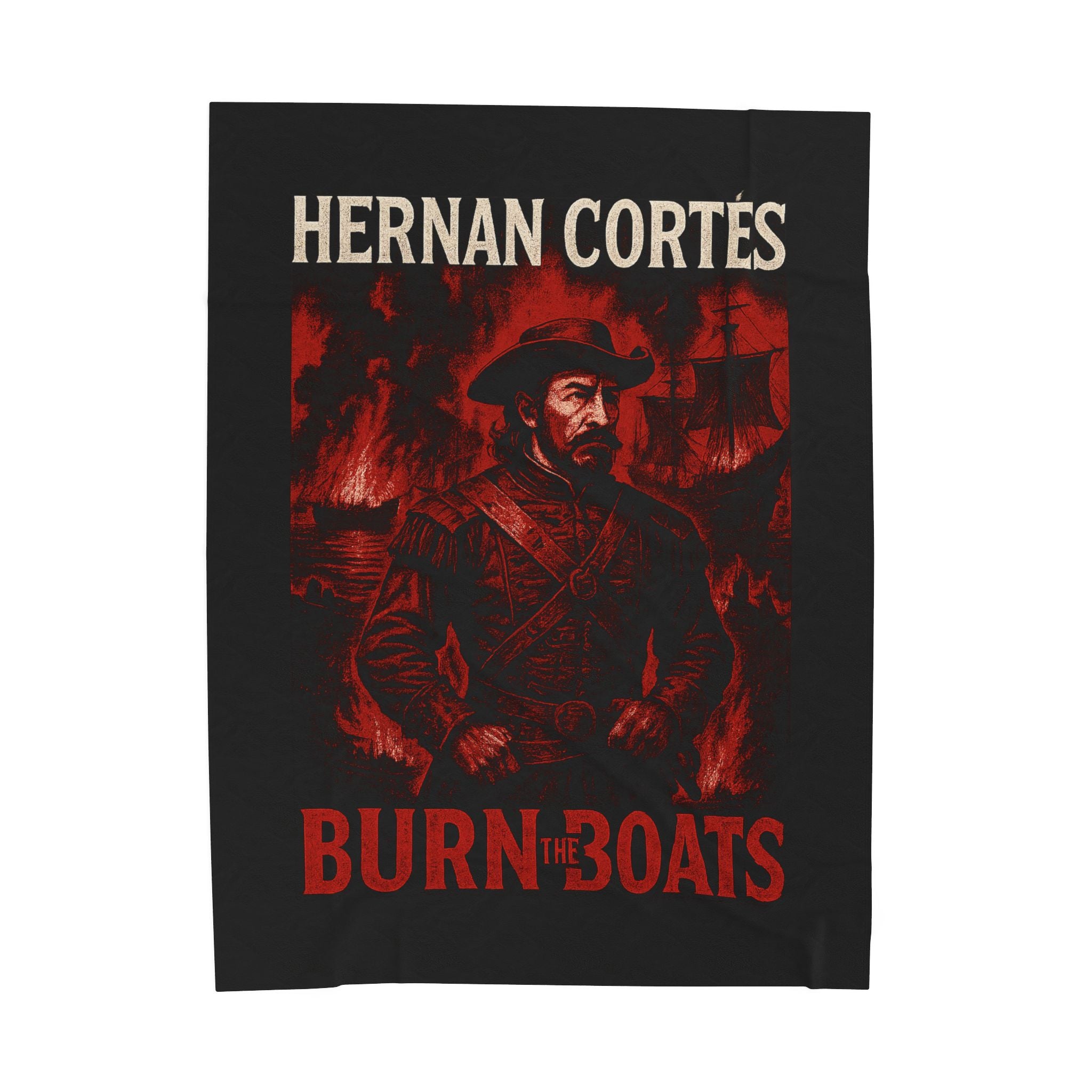 Hernan Cortes Burn the Boats Velveteen Decorative Plush Blanket