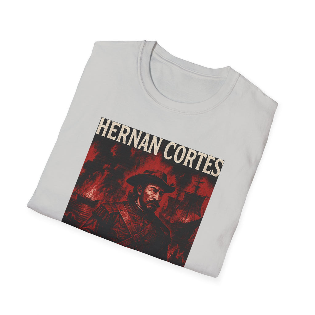 Hernan Cortes 'Burn Boats' Graphic Tee, Unisex Softstyle T-Shirt