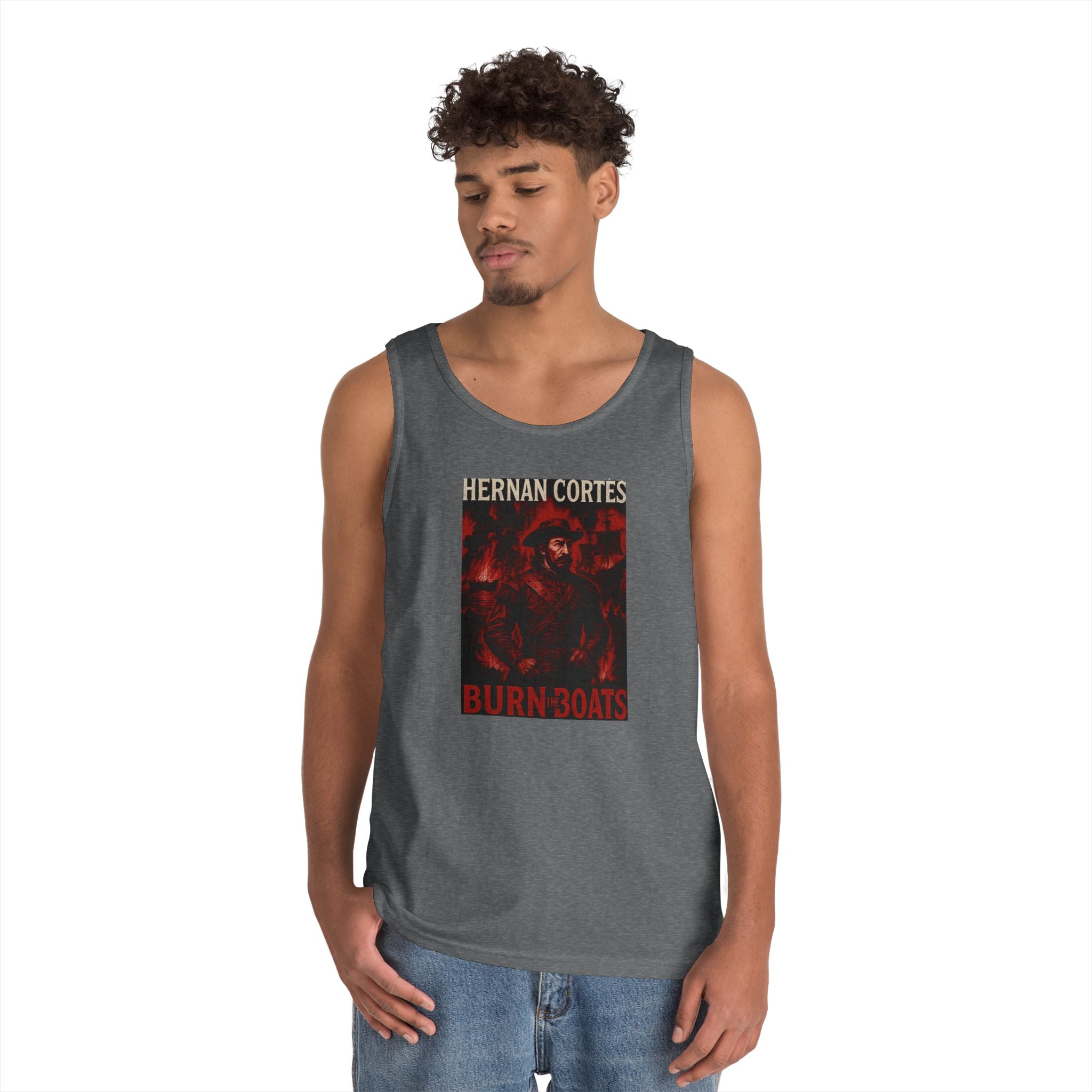 Hernan Cortes Burn The Boats Heavy Cotton Tank Top